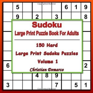 SUDOKU LARGE PRINT PUZZLE BOOK FOR ADULTS: 150 HARD LARGE By Christian Demarco
