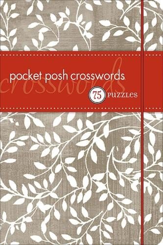 Pocket Posh Crosswords: 75 Puzzles, The Puzzle Society