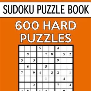 Sudoku Puzzl, 600 Hard Puzzles: Single Difficulty Level for No Wasted Puzzles...