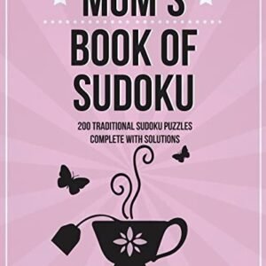 Mum's Book Of Sudoku: 200 traditional sudoku puzzles in easy, me
