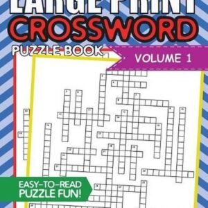 Large Print Crossword Puzzle Book: Crossword Puzzle Books For Adults Large Print