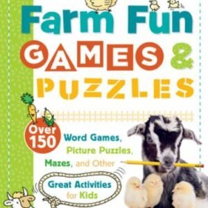 Farm Fun Games & Puzzles: Over 150 Word Games, Picture Puzzles, Mazes, and Othe