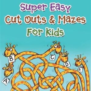 Super Easy Cut Outs & Mazes for Kids: Puzzles 4 Year Old Edition by For Kids,...