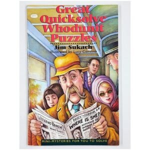 Great Quicksolve Whodunit Puzzle : Mini-Mysteries for You to Solve by Jim Sukach