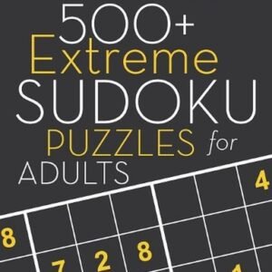 500+ Extreme Sudoku Puzzles for Adults: Sudoku Puzzle Books Extreme (with answer