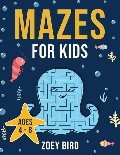 Mazes for Kids: Maze Activity Book for A…, Bird, Zoey