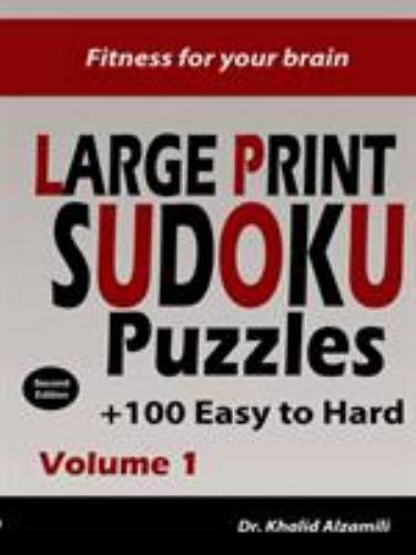 Fitness for your brain: Large Print SUDOKU Puzzles: 100+ Easy to Hard Puzzles…