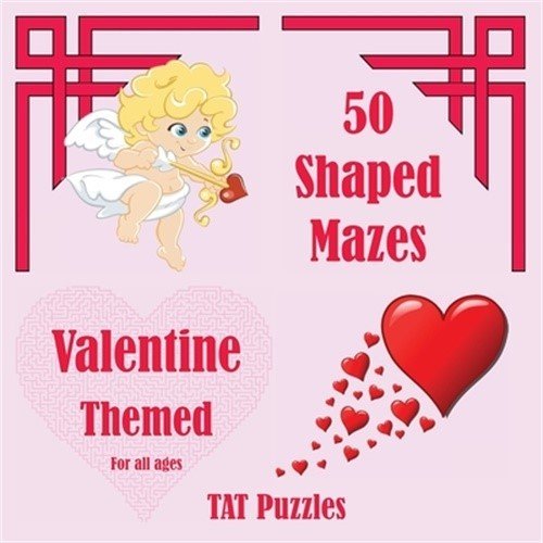 50 Shaped Mazes Valentine Themed: For all ages (Paperback or Softback)