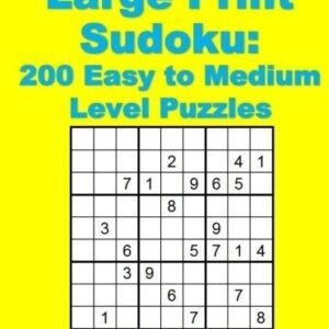 LARGE PRINT SUDOKU: 200 EASY TO MEDIUM LEVEL PUZZLES By Eliza Sutton *BRAND NEW*