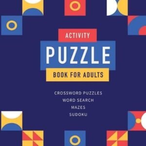 Activity Puzzle Book For Adults: Best Brain Training Activity For Adults Featuri