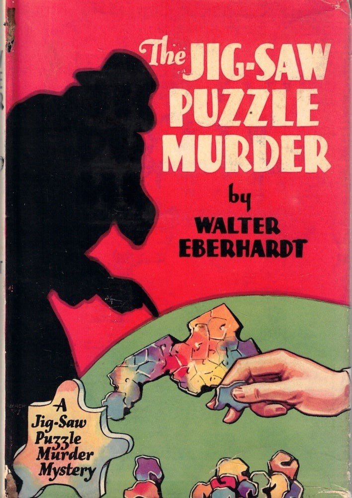 Walter Eberhardt / The Jig-Saw Puzzle Murder 1st Edition 1933