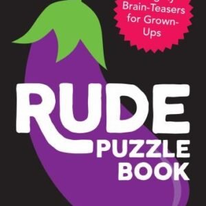 Rude Puzzle Book: Naughty Brain-Teasers for Grown-Ups (Puzzle... by Cox, Richard