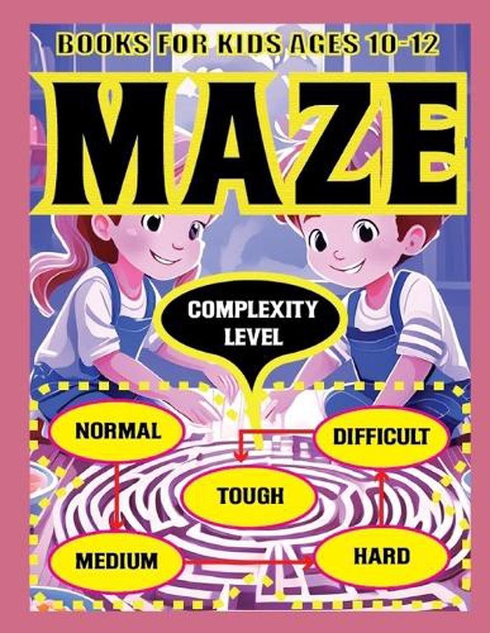 Maze Books For Kids Ages 10-12: Engaging Activities for Successive Critical Thin