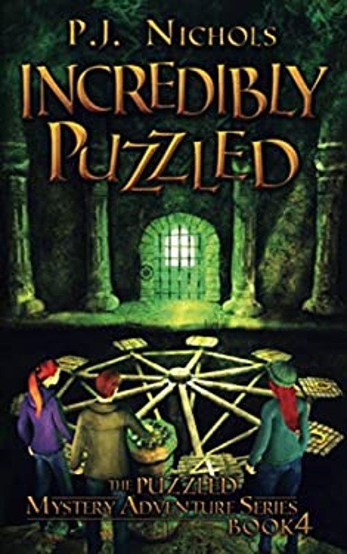 Incredibly Puzzled The Puzzled Mystery Adventure Series: Book 4 P