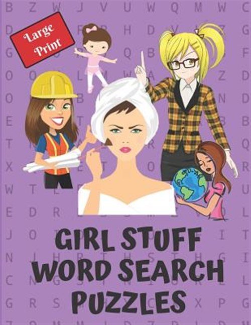Girl Stuff Word Search Puzzl: Give your brain a workout with these 40 word se…
