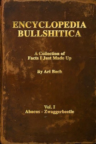Ari Bach Encyclopedia Bullshitica (Paperback) (UK IMPORT)