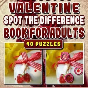 Fabulous Valentine Spot the Difference Book for Adults.: Picture Find Books for