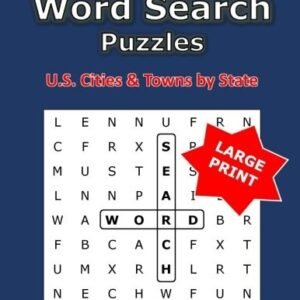 WORD SEARCH PUZZLES U.S. CITIES & TOWNS BY STATE: THEMED By Pogue Publishing