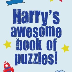 Harry's Awesome Book Of Puzzles!: Children's puzzle book containing 20 unique pe