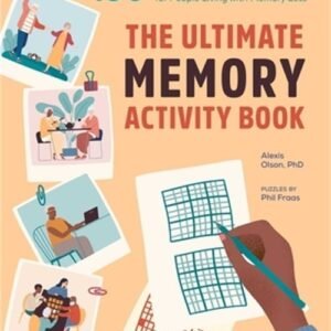 The Ultimate Memory Activity Book: 130 Puzzles and Recreational Ideas for People