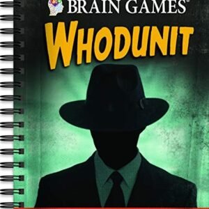 BRAIN GAMES - WHODUNIT: SOLVE CRIME SCENE PUZZLES By Publications International