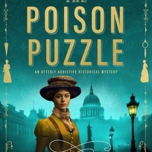The Poison Puzzle: An Utterly Addictive Historical Mystery