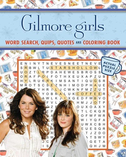 Gilmore Girls Word Search, Quips, Quotes, And Coloring Book