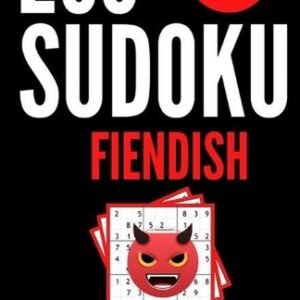 Sudoku Books For Adults FIENDISH - Vol.1: 200 Suduko Puzzel Book, With Solutions