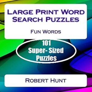 LARGE PRINT WORD SEARCH PUZZLES: FUN WORDS By Robert Hunt **BRAND NEW**