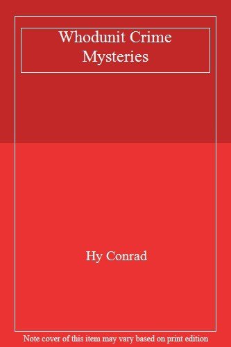 Whodunit Crime Mysteries By Hy Conrad