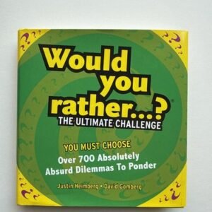 Would You Rather? The Ultimate Challenge : Over 700 Dilemmas (Hardcover)