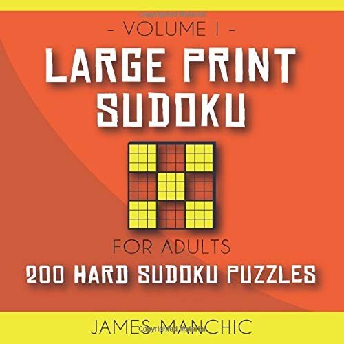 LARGE PRINT SUDOKU: 200 HARD SUDOKU PUZZLES FOR ADULTS By James Manchic **NEW**
