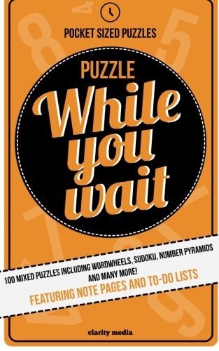 PUZZLE WHILE YOU WAIT: 100 MIXED PUZZLES IN A HANDY POCKET By Clarity Media NEW