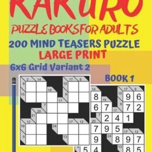 Kakuro Puzzle Books For Adults - 200 Mind Teasers Puzzle - Large Print - 6x6 Gri