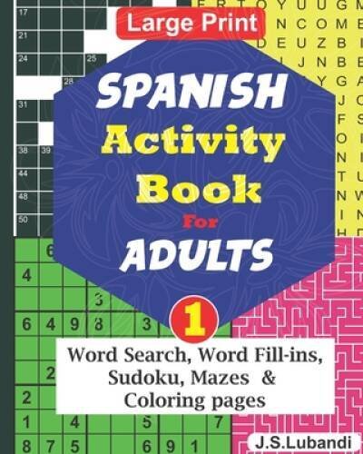 SPANISH Activity Book for ADULTS 1 (100 Plus Fun filled: Word Searc – VERY GOOD