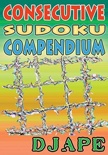 Consecutive Sudoku Compendium (Consecutive and … by Djape Paperback / softback