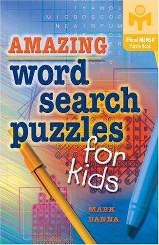 AMAZING WORD SEARCH PUZZLES FOR KIDS (MENSA) By Mark Danna **Mint Condition**