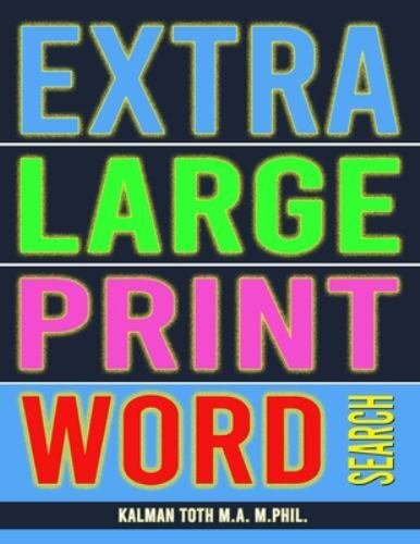 Extra Large Print Word Search : 102 Giant Print Themed Word Search Puzzles, P…