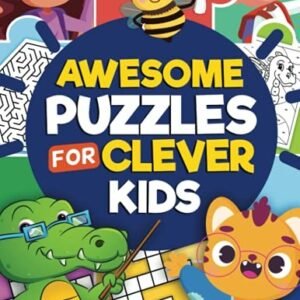 Awesome Puzzles For Clever Kids Ages 6 to 10: More Than 100 Chal... by Press, KC
