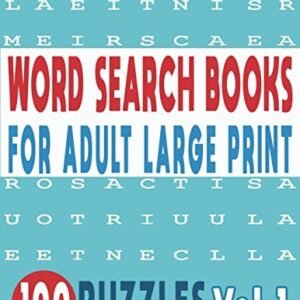 WORD SEARCH BOOKS FOR ADULTS LARGE PRINT 100 PUZZLES VOL.1, TEY 9781717722591-,