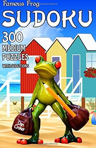 FAMOUS FROG SUDOKU 300 MEDIUM PUZZLES WITH SOLUTIONS: A By Dan Croker BRAND NEW