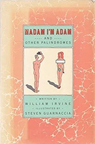 Madam I’m Adam : And Other Palindromes Board Books William B. Irv