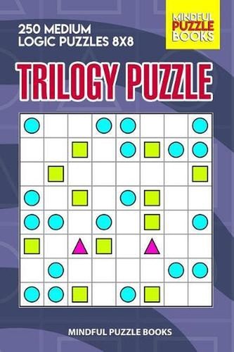 Trilogy Puzzle: 250 Medium Logic Puzzles 8×8 by Mindful Puzzle Books (English) P