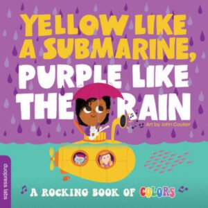 Yellow like a Submarine, Purple like the Rain: A Rocking Bo - VERY GOOD