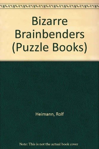 Bizarre Brainbenders (Puzzle Books) by Heimann, Rolf Paperback / softback Book
