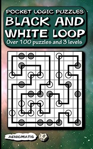 POCKET LOGIC PUZZLES BLACK AND WHITE LOOP: OVER 100 By Aenigmatis **Excellent**