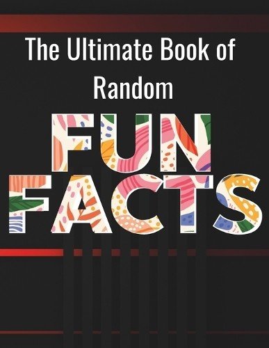 Laadel Book Publishing The Ultimate Book of Random Fun Facts (Paperback)