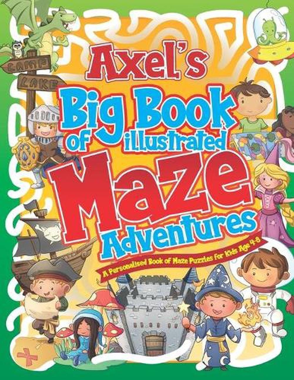 Axel’s Big Book of Illustrated Maze Adventures: A Personalised Book of Maze Puzz