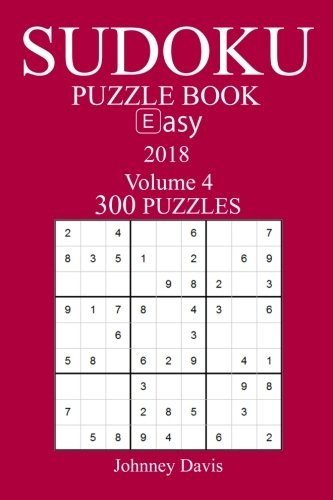 300 EASY SUDOKU PUZZLE BOOK – 2018 By Johnney Davis **BRAND NEW**
