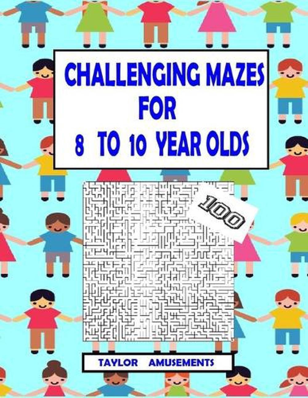 Challenging Mazes for 8 to 10 Year Olds: 100 Challenging Mazes with answer pages